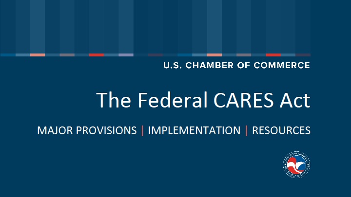 U.S. Chamber Outlines Federal CARES Act Relief Programs